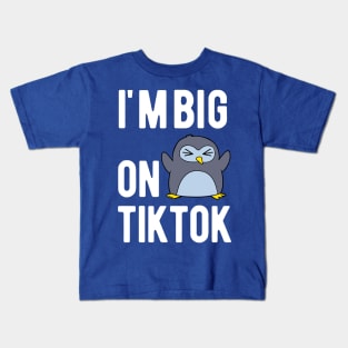 I'm Big On TikTok Kids T-Shirt